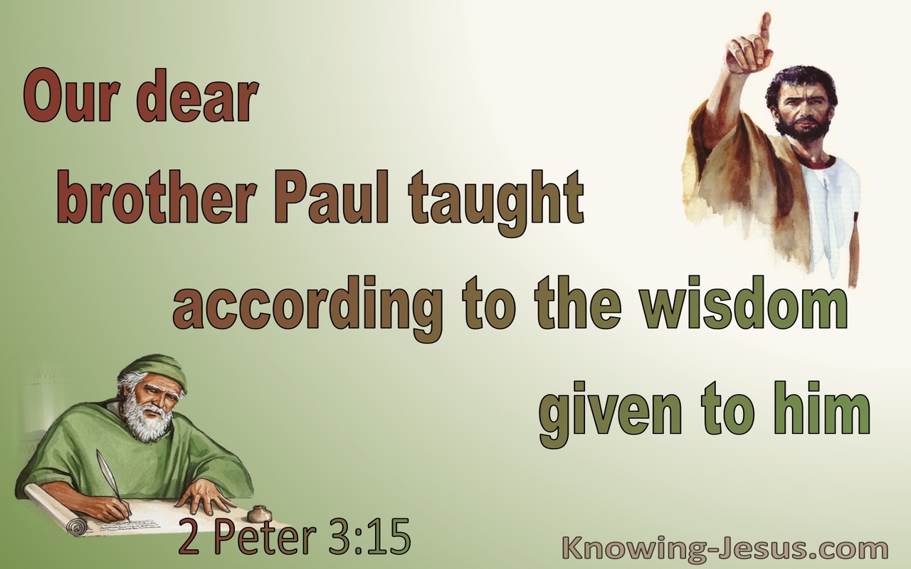 2 Peter 3:15 Brother Paul Taught According To Wisdom Given To Him (green)